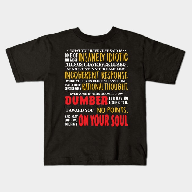 Insanely Idiotic Kids T-Shirt by CoDDesigns